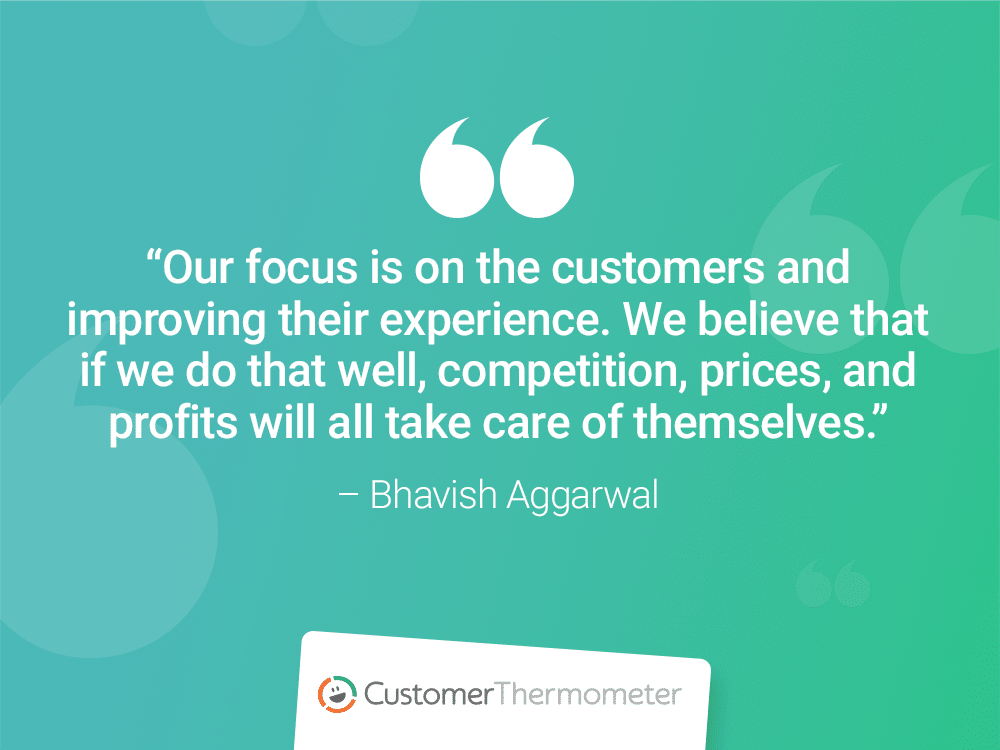 bhavish aggarwal experience customer thermometer CX Quotes