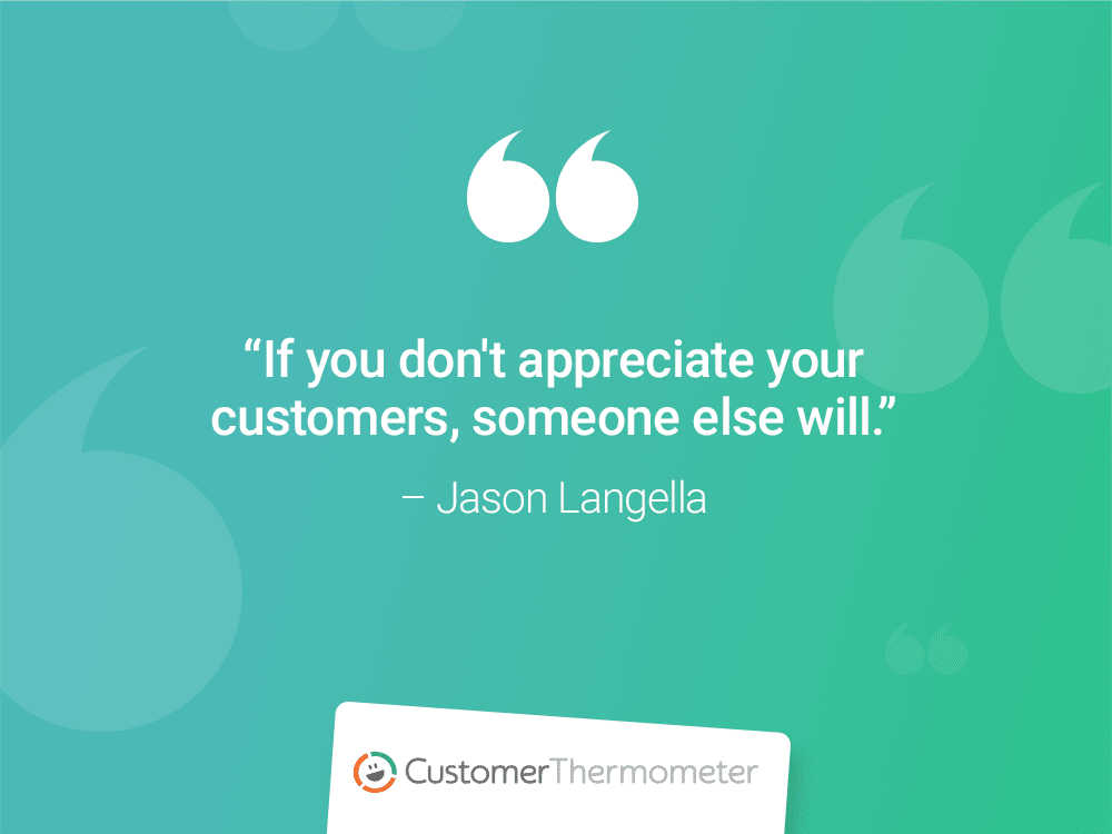 customer thermometer CX Quotes customer appreciation jason langella