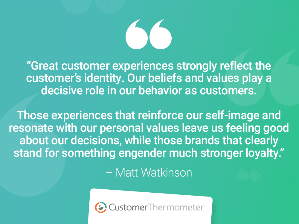 customer thermometer customer experience quotes Matt Watkinson brand ideals