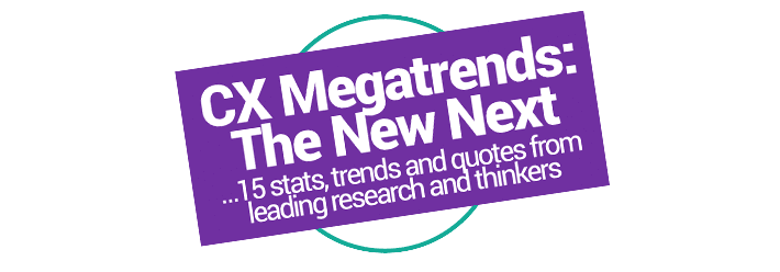 CX pandemic megatrends stats customer behavior