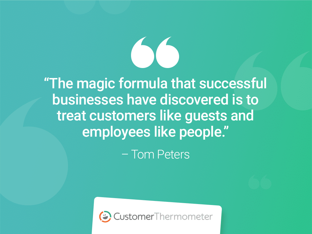 customer thermometer employee engagement tom peters quote