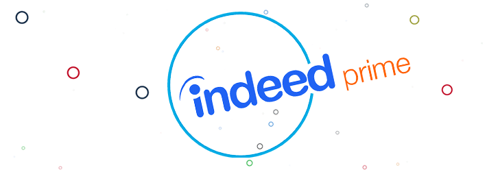 Indeed Prime is directly targeted to address the growing need for technical talent in a variety of industries.